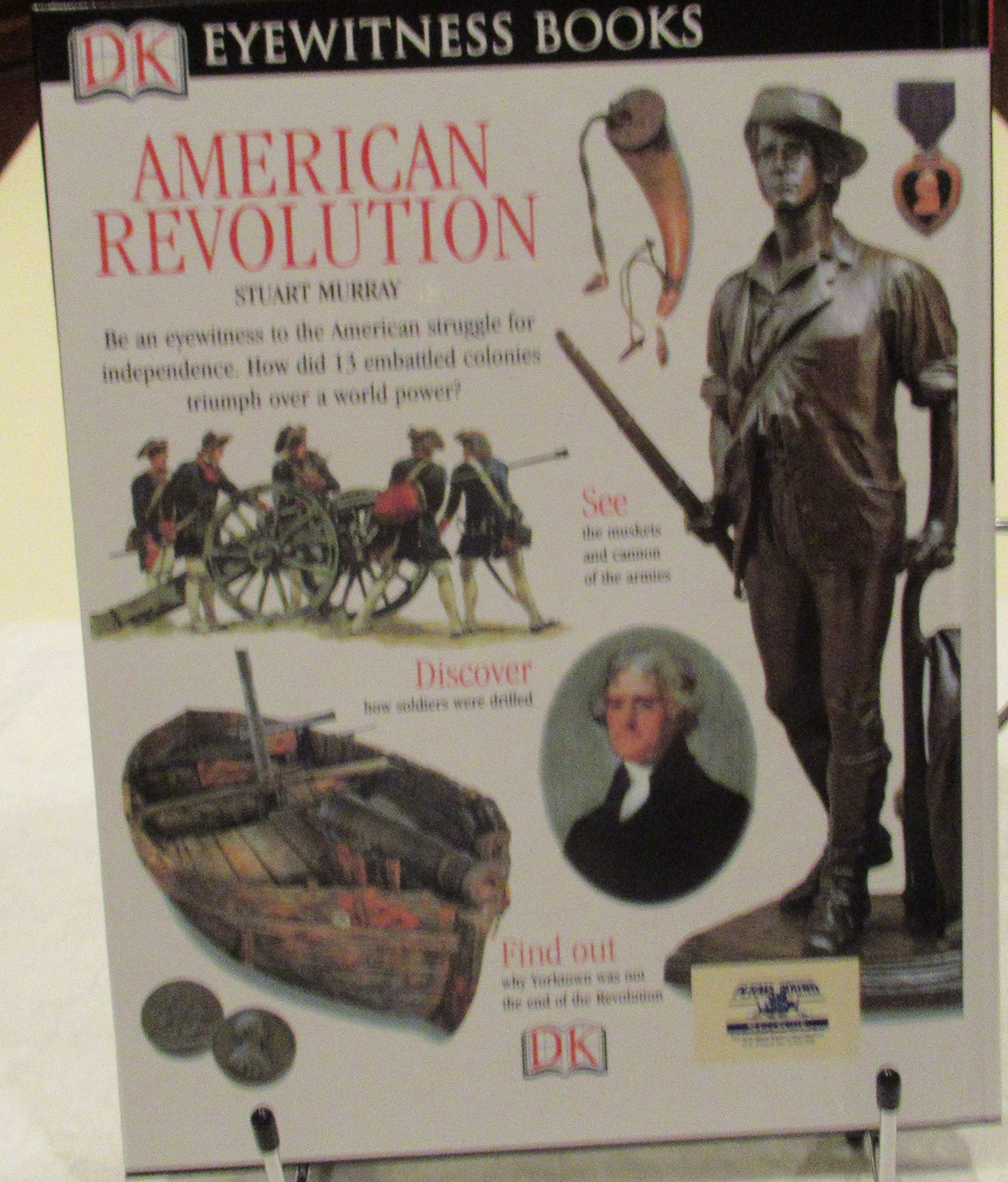 DK Eyewitness Books: American Revolution - Illustrated History Guide for Kids & Adults | Perfect for Homeschooling, Classroom Learning & History Enthusiasts