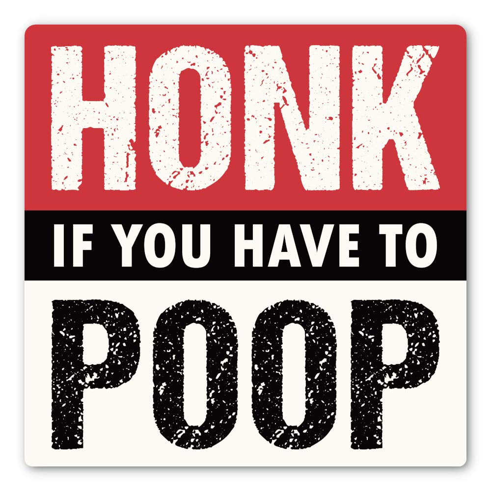 Funny 'Honk If You Have to Poop' Car Magnet - 5x5 Inch Magnetic Prank Bumper Sticker for Cars & Vehicles - Great for Pranks, Road Trips & Gag Gifts