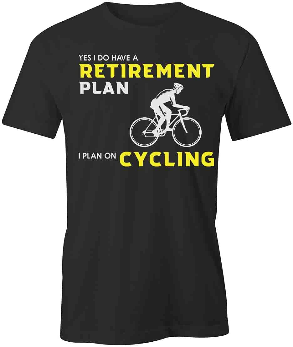 Retirement Plan Cycling T-Shirt - Funny Graphic Printed Tee for Men & Women | Black Cotton Shirt | Perfect for Bike Rides, Retirement Gifts & Casual Wear