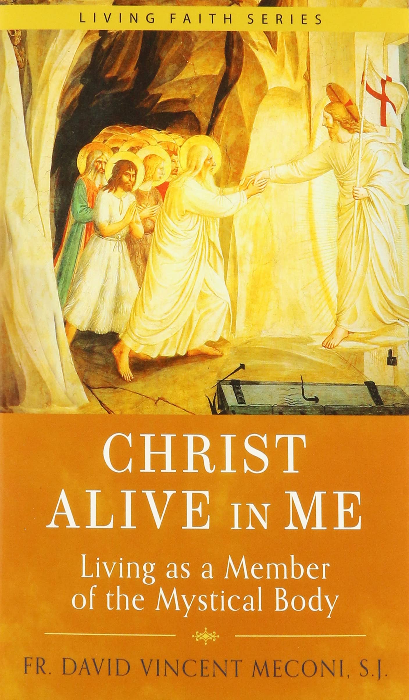 Christ Alive in Me: Living as a Member of the Mystical Body - Christian Spiritual Growth Book for Daily Devotion & Bible Study