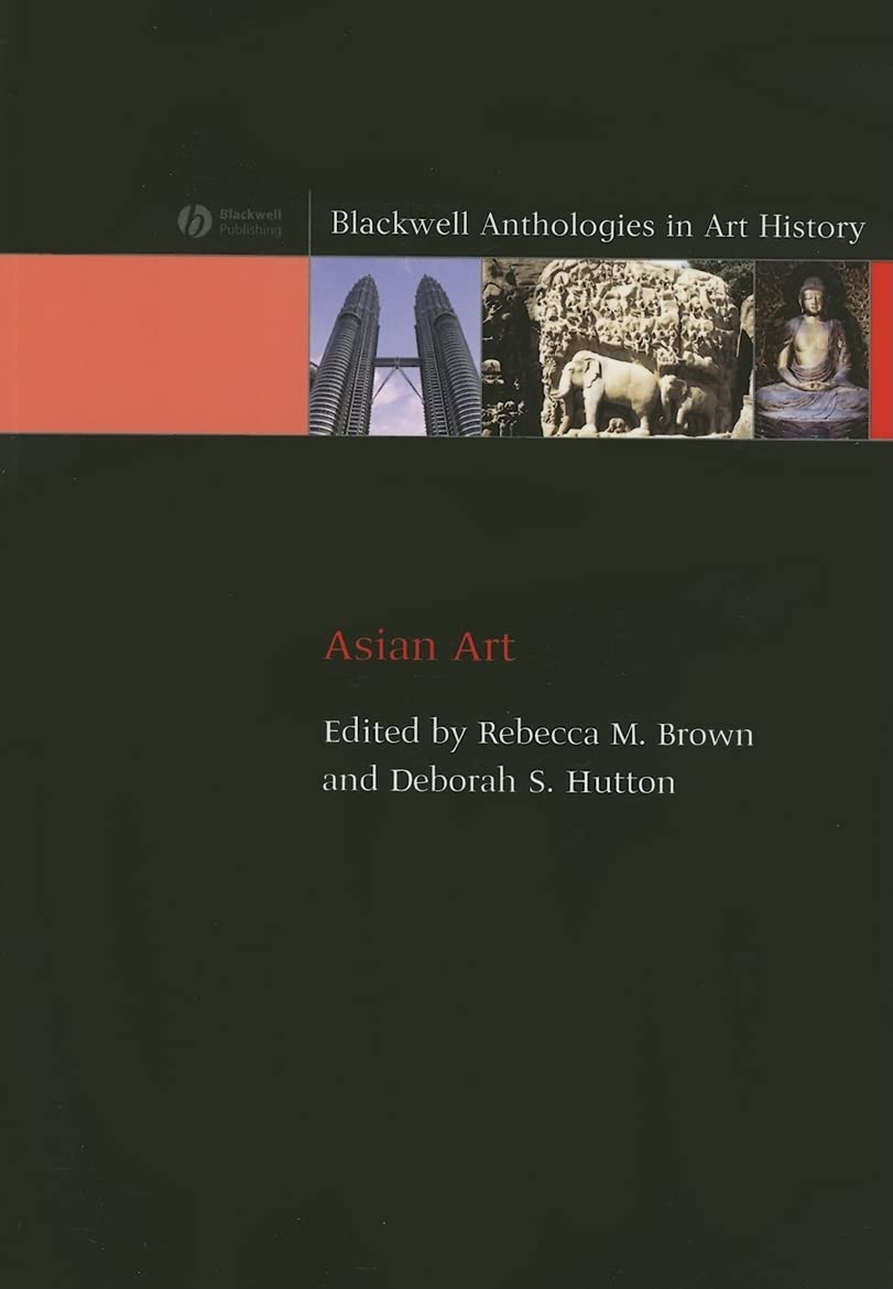 Asian Art History Book - Blackwell Anthologies in Art No. 2 | Traditional & Contemporary Asian Art Collection | Perfect for Art Students, Collectors & Home Decor