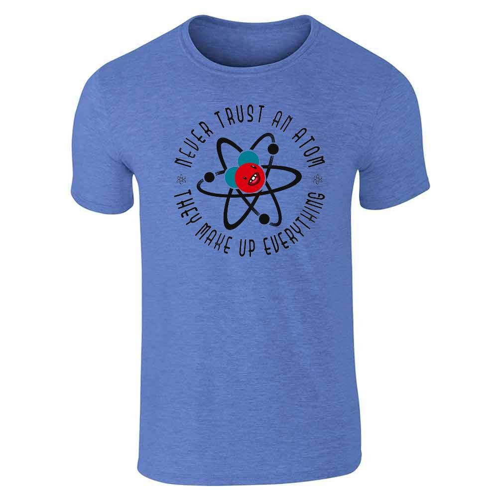Never Trust an Atom They Make Up Everything Funny Graphic T-Shirt for Men | Pop Threads | Science Humor Tee for Casual Wear & Gifts