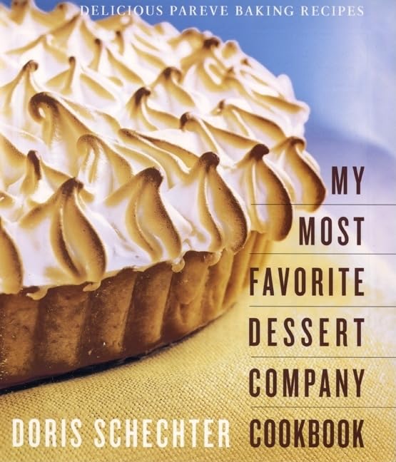 My Most Favorite Dessert Company Cookbook: Delicious Pareve Baking Recipes for Holidays, Parties & Family Gatherings | Easy Kosher Dessert Recipes