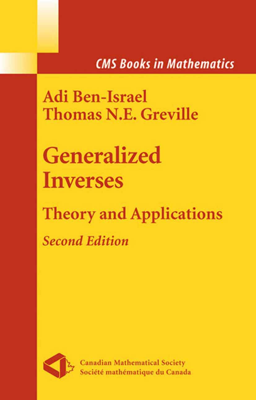 Generalized Inverses: Theory and Applications - Comprehensive Guide to Matrix Algebra (CMS Mathematics Books) | Perfect for Researchers, Data Scientists & Engineering Professionals