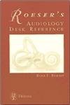 Roeser's Audiology Desk Reference - Essential Guide for Hearing Professionals