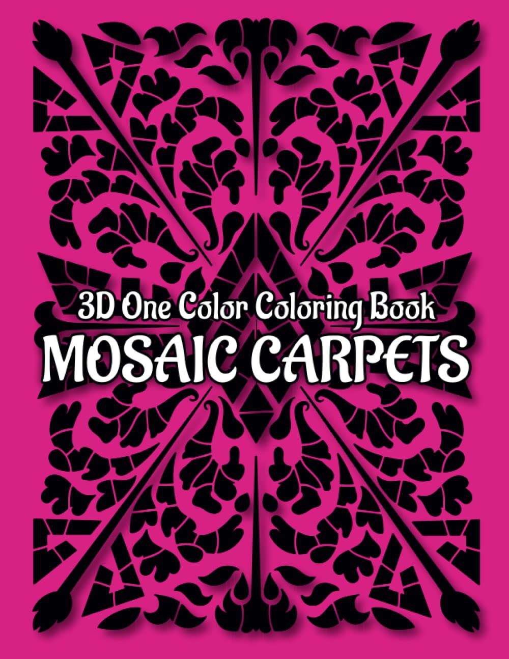 Mosaic Carpets One Color Coloring Book: 30 Unique Stress Relief Designs for Adults | Creative Art Therapy & Relaxation Gift Idea