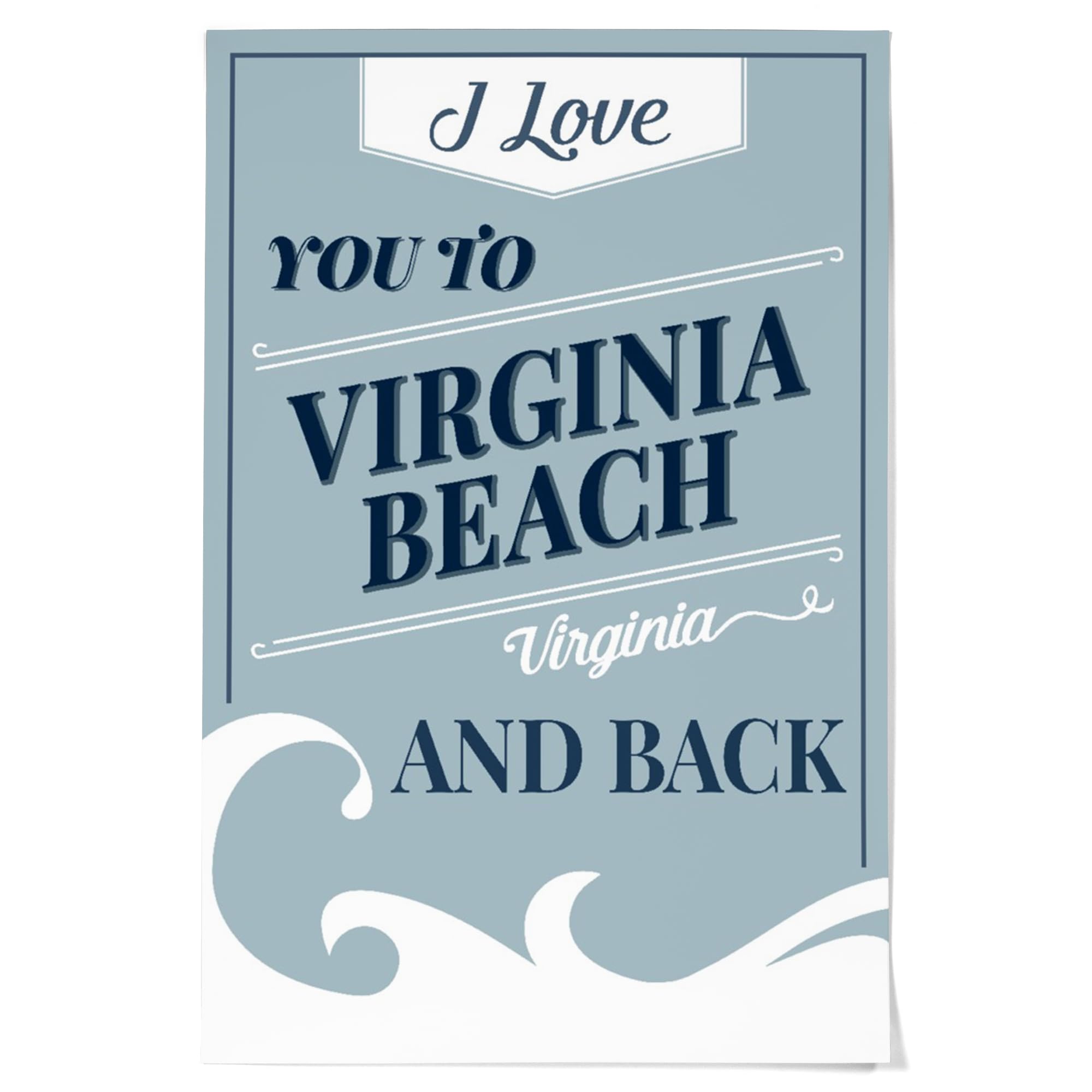 Lantern Press 36x54 Inch Giclee Art Print - Virginia Beach Wall Decor with 'Love You to Virginia Beach and Back' Beach Sentiment - Perfect for Coastal Home Decor, Living Room & Bedroom Wall Art