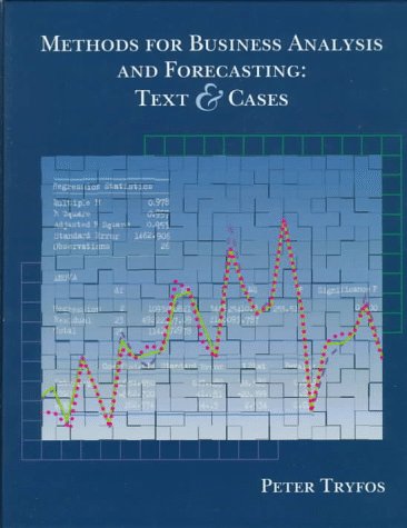 Business Analysis and Forecasting Methods: Text & Case Studies for Strategic Decision Making