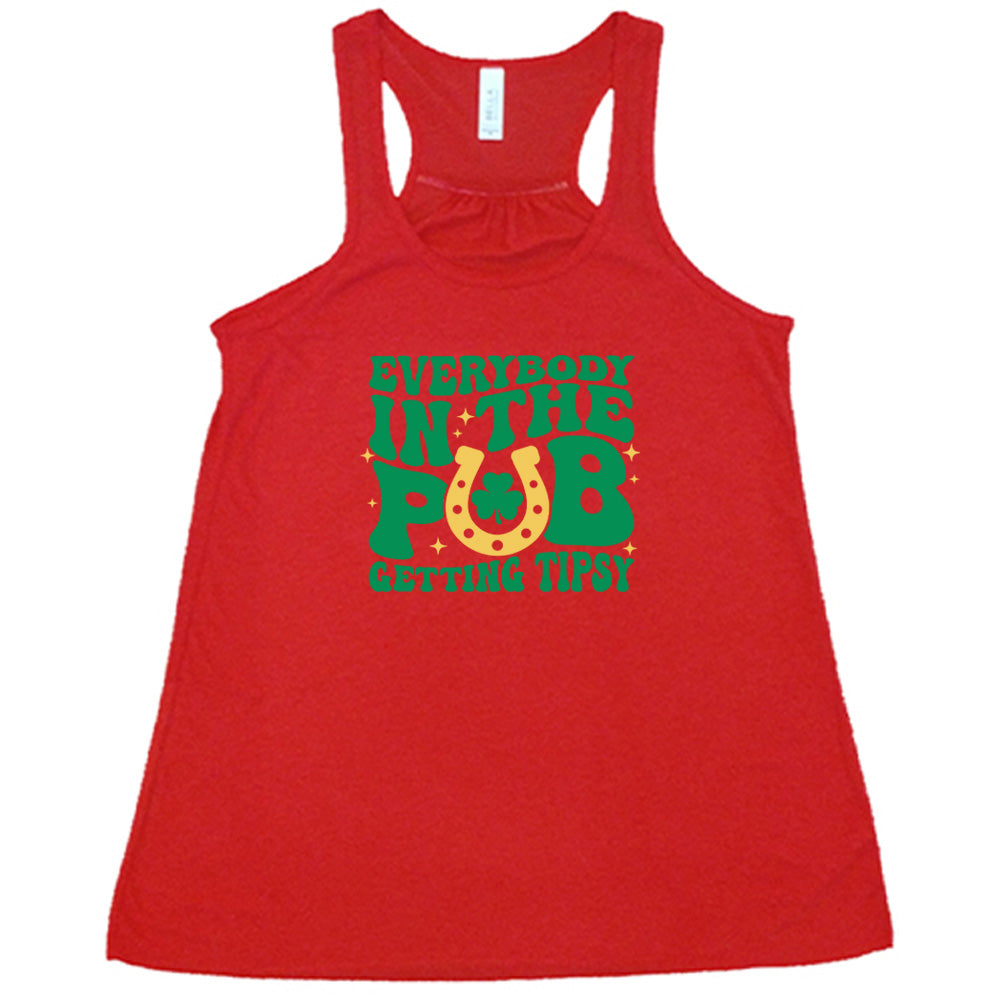 Funny Pub Drinking T-Shirt - Everybody Getting Tipsy Shirt for Bar Nights & Parties