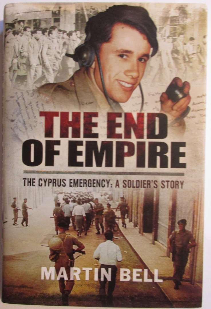The End of Empire: Cyprus - A Soldier's Memoir | Historical Military Book | Perfect for History Buffs & Military Enthusiasts