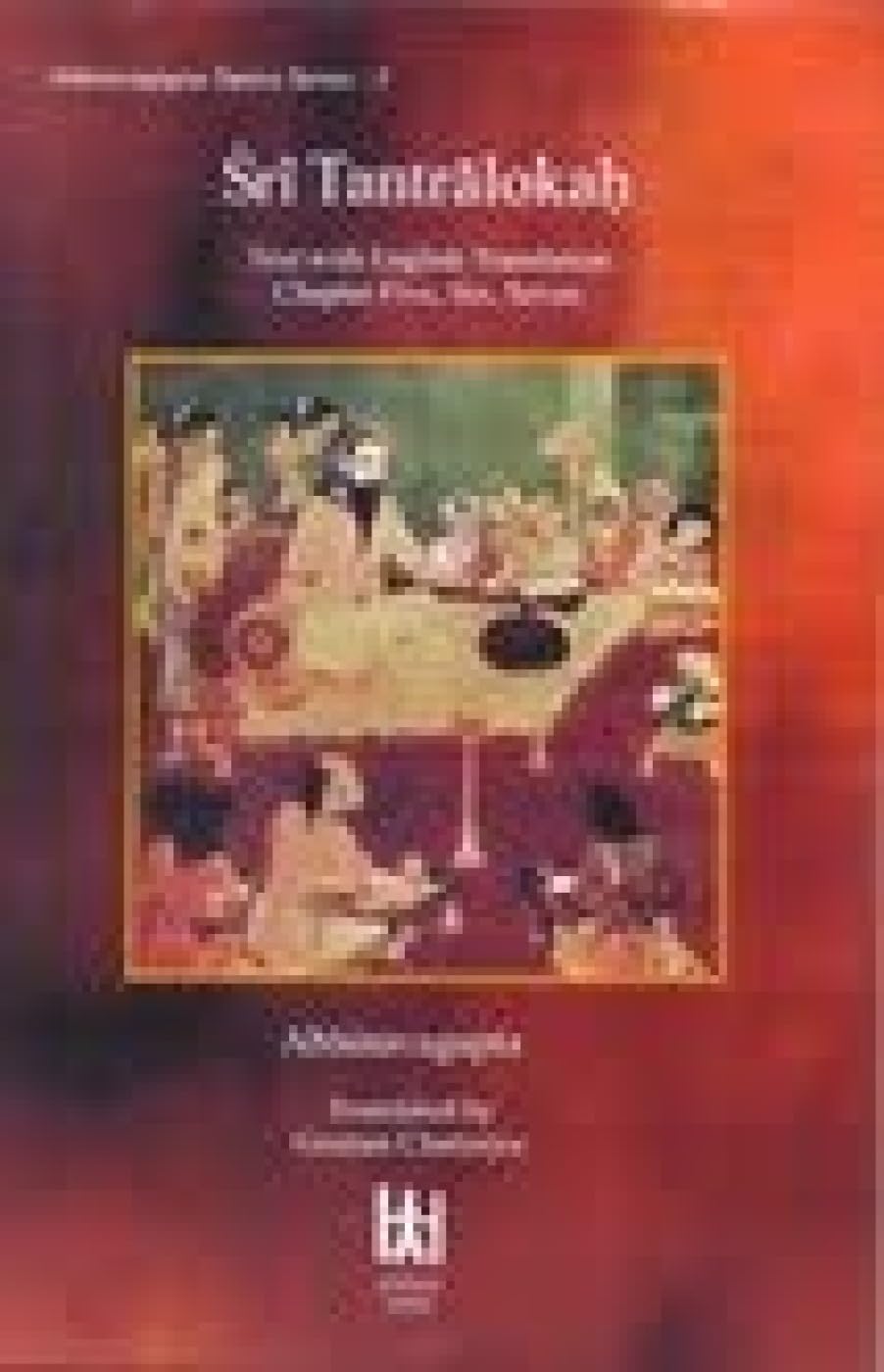 Sri Tantralokah: Sanskrit Text with English Translation (Chapters 5-7) | Ancient Hindu Scripture for Meditation & Spiritual Study