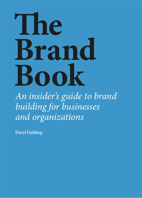 The Brand Book by Daryl Fielding - Essential Branding Guide for Entrepreneurs & Marketers | Perfect for Business Strategy, Marketing Campaigns & Brand Development