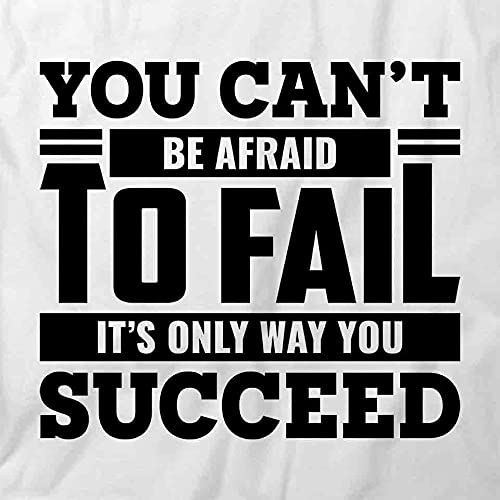Motivational 'You Can't Be Afraid to Fail' Printed T-Shirt | White Graphic Tee for Men & Women | Perfect for Gym, Workouts & Casual Wear