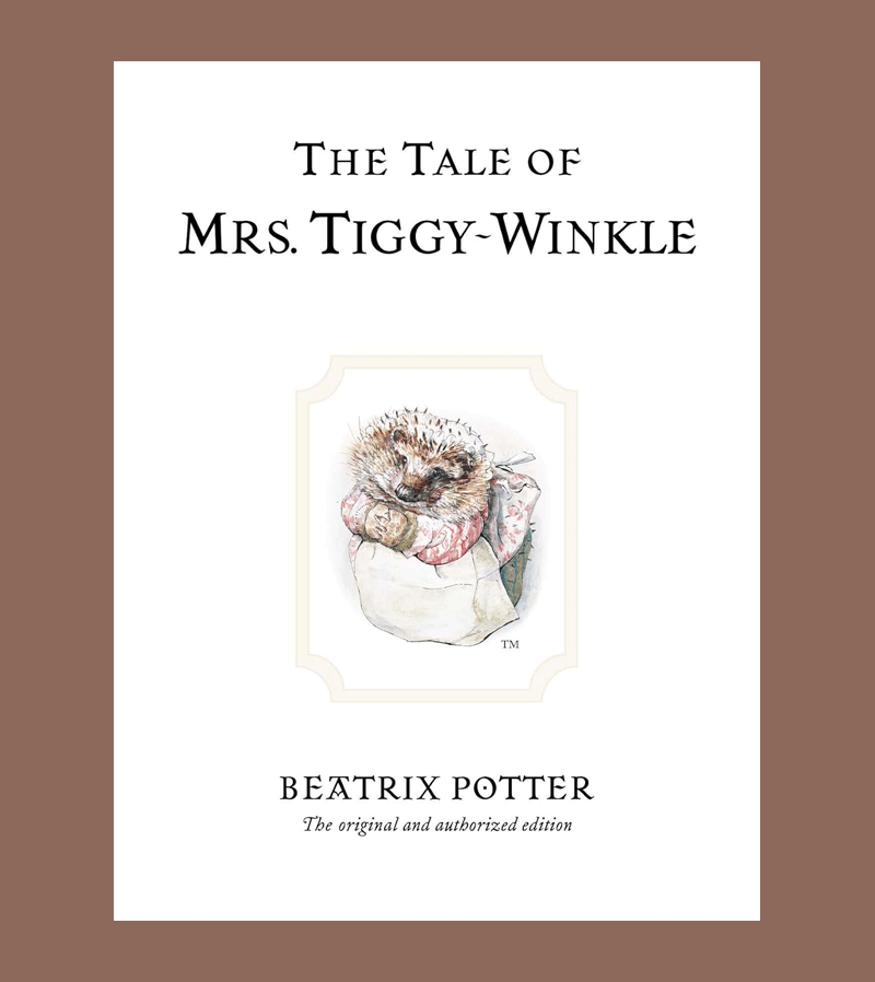 The Tale of Mrs. Tiggy-Winkle by Beatrix Potter - Classic Children's Storybook for Bedtime Reading & Early Learning