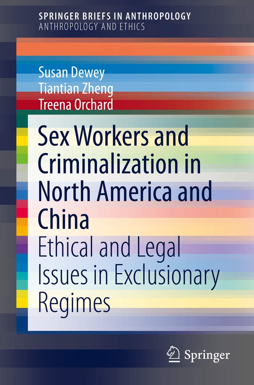 Sex Workers and Criminalization: Ethical and Legal Issues in North America & China | Anthropology & Ethics Study | Academic Research for Policy Makers