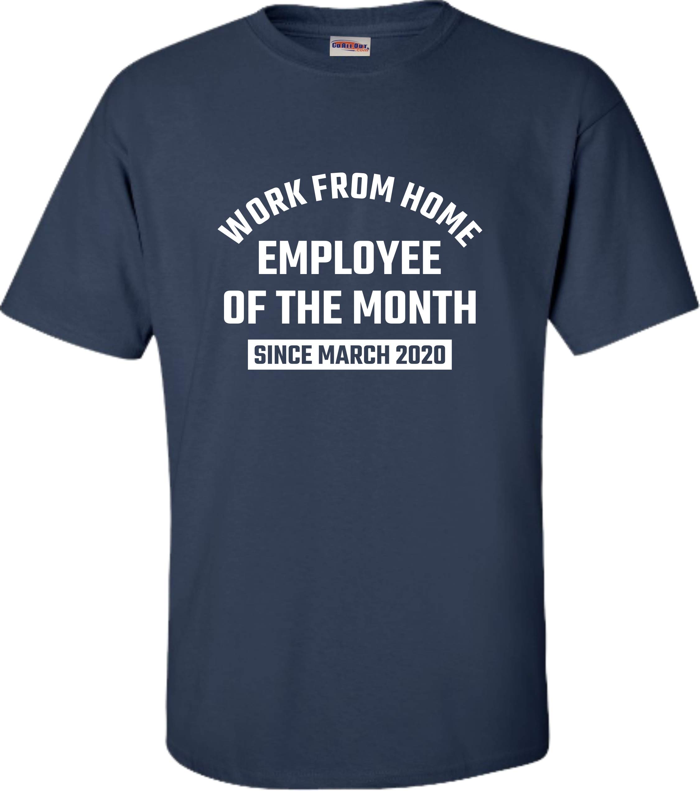 Funny Work From Home Employee of The Month T-Shirt Since March 2020 - Comfortable Cotton Tee for Remote Workers, Office Humor Gift, Casual Wear