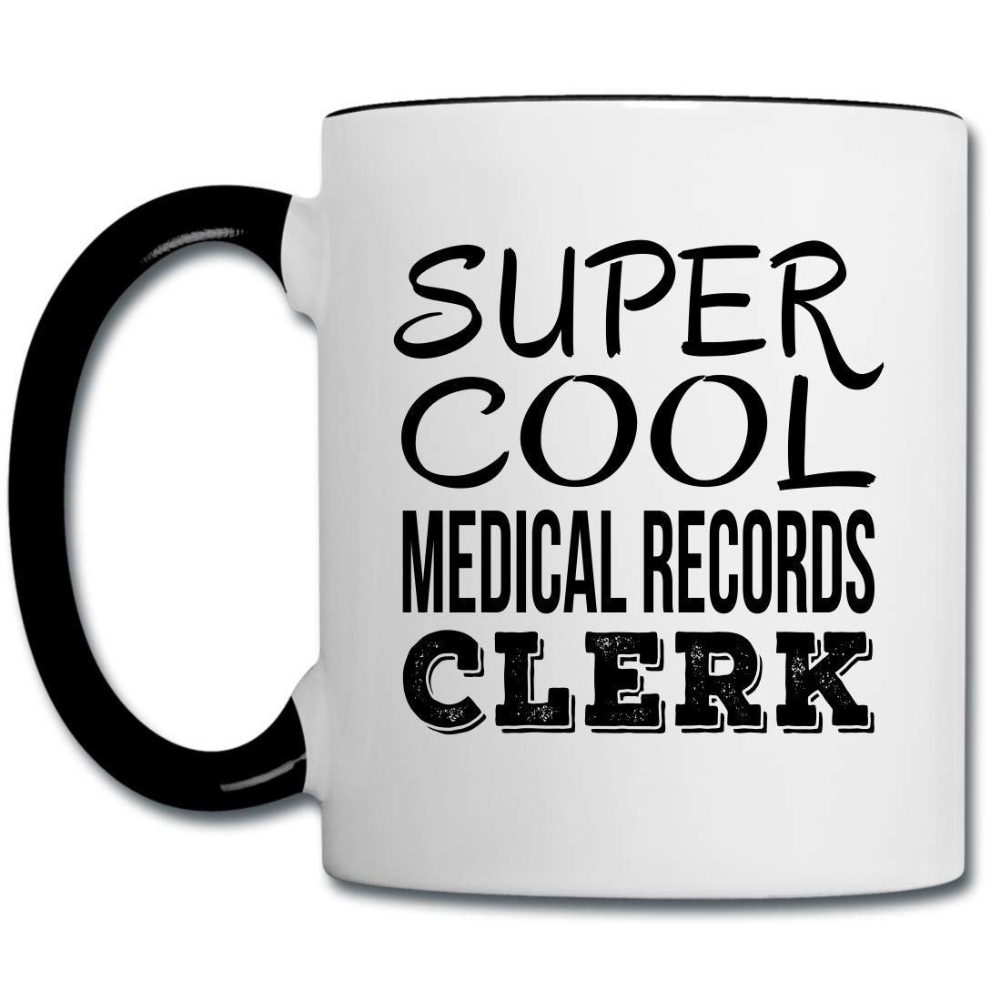 Funny Medical Records Clerk Coffee Mug - 11oz White Ceramic Mug with Black Handle - Perfect New Job Appreciation Gift & Thank You Present for Healthcare Professionals - Great for Office Use, Coworker Gifts & Break Room Humor