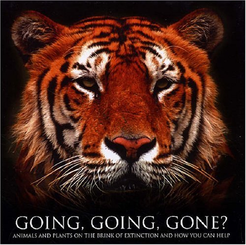Going, Going, Gone? Endangered Animals Book: Conservation Guide to Save Species from Extinction | Wildlife Protection, Biodiversity & Eco Education | Perfect for Students, Teachers & Nature Lovers
