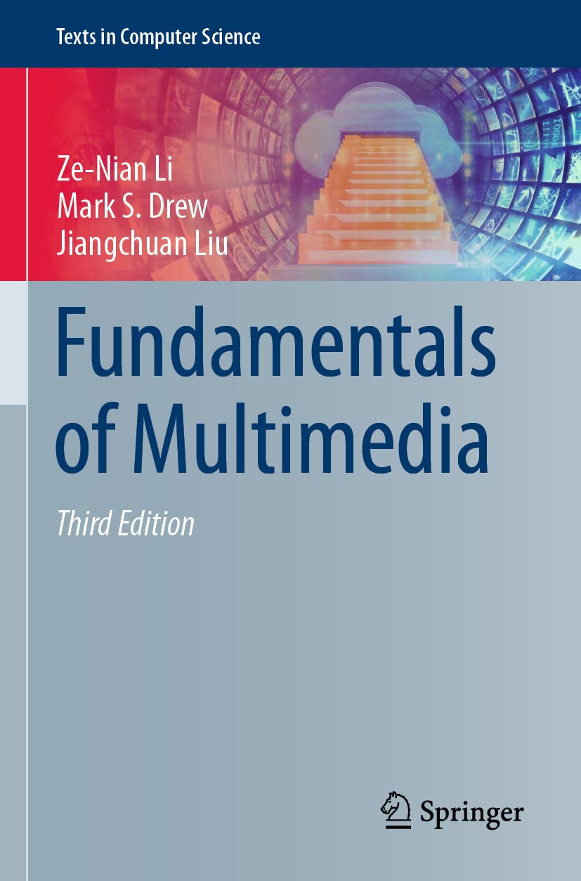 Fundamentals of Multimedia - Computer Science Textbook for Students & Professionals | Learn Digital Media, Graphics & Video Editing