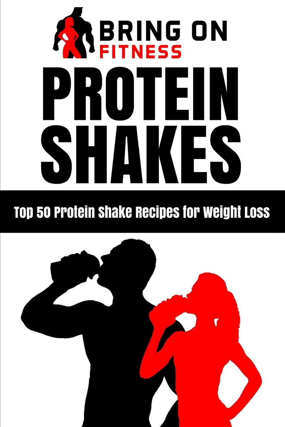 Top 50 Protein Shake Recipes for Weight Loss & Muscle Gain | High-Protein Meal Replacement Shakes for Fitness & Bodybuilding | Perfect for Post-Workout Recovery & Healthy Breakfast