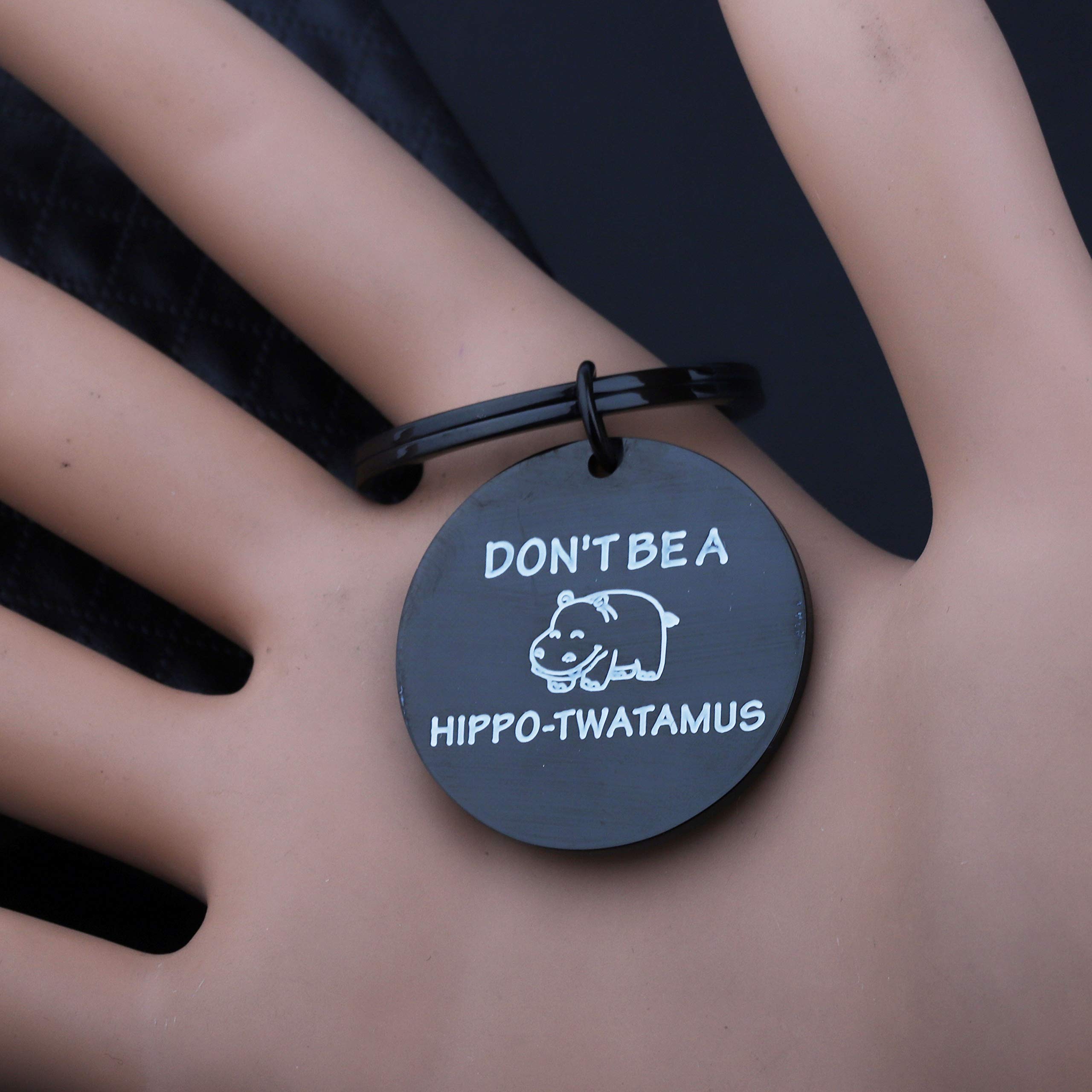Funny Hippo Keychain - Inspirational 'Don't Be A Hippo-twatamus' Gift for Friends - Cute Animal Keyring for Backpacks, Purses & Gifts