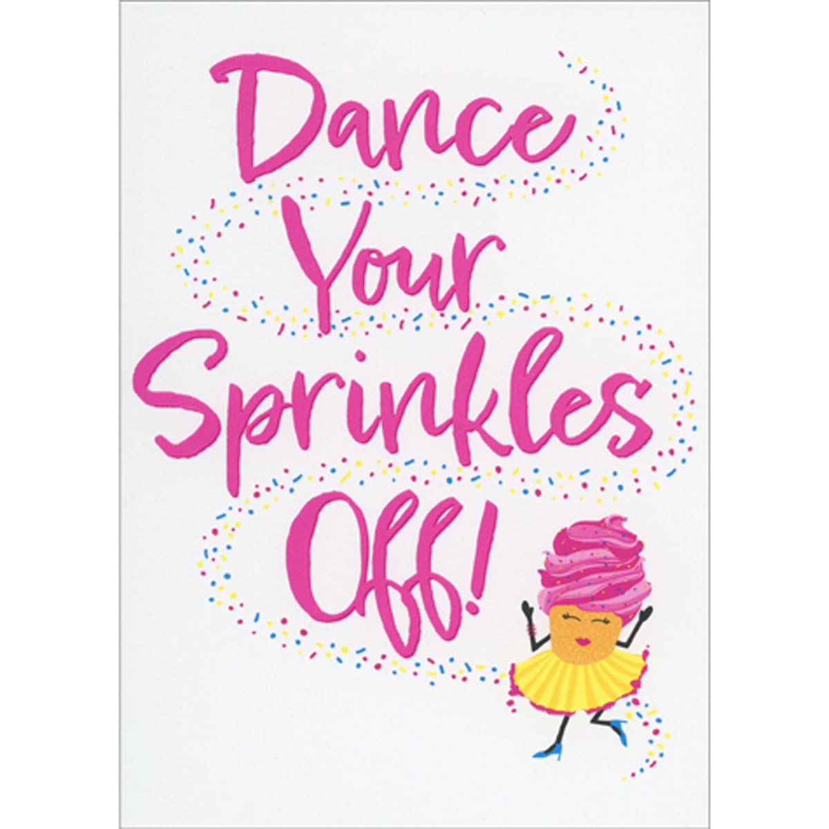 Avanti Press Dancing Cupcake Funny Birthday Card for Women - Humorous Feminine Greeting Card for Her - Perfect for Birthdays, Galentine's Day & Friend Celebrations