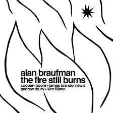 Alan Braufman - The Fire Still Burns Vinyl LP | Jazz Music Album for Collectors & Audiophiles | Perfect for Relaxing Evenings & Music Enthusiasts