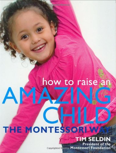 Montessori Parenting Guide: How to Raise an Amazing Child with Montessori Methods - Perfect for Home Learning & Child Development