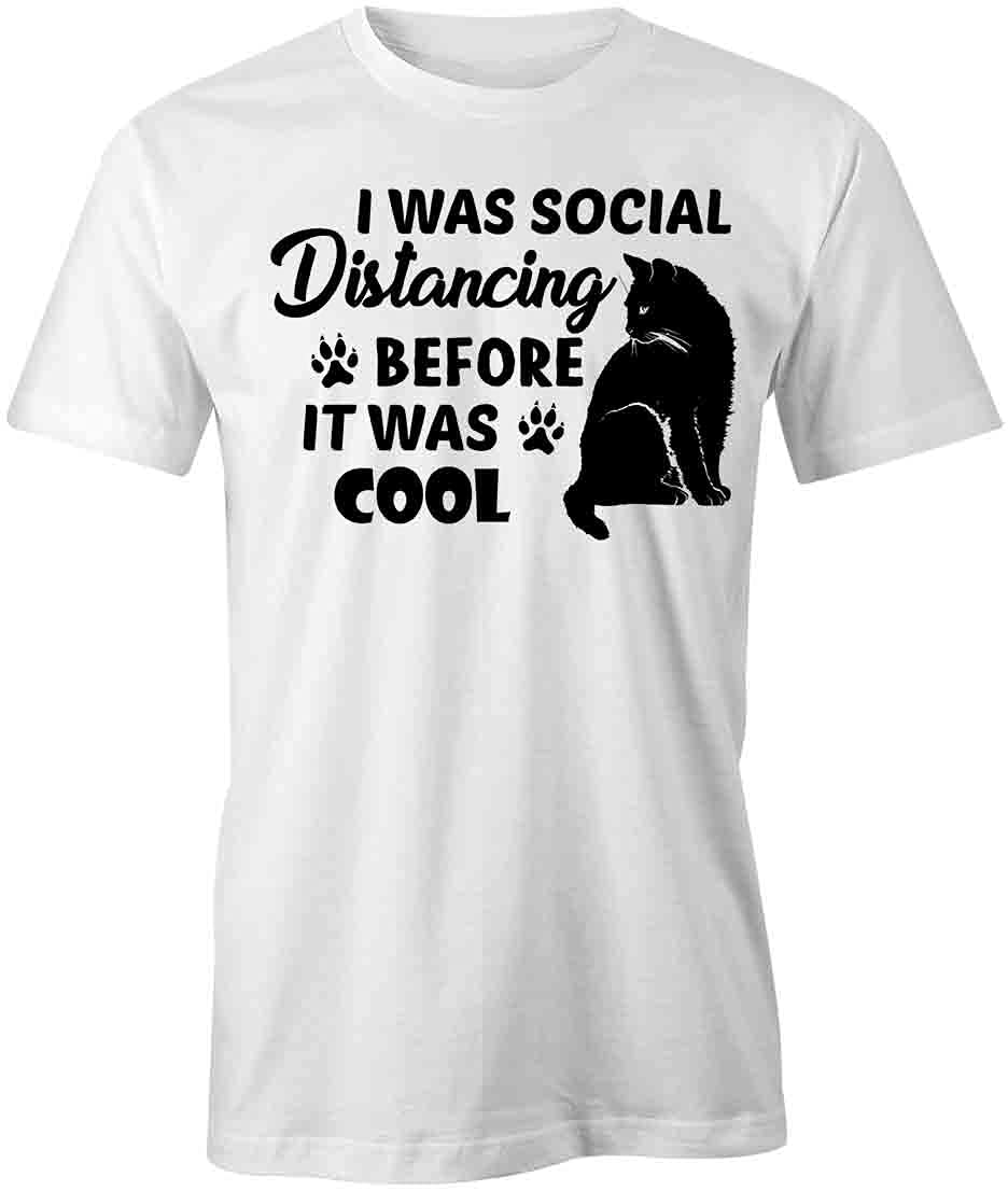Funny Social Distancing T-Shirt | Trendy Printed Graphic Tee for Men & Women | Perfect for Quarantine Humor, Pandemic Jokes & Casual Wear