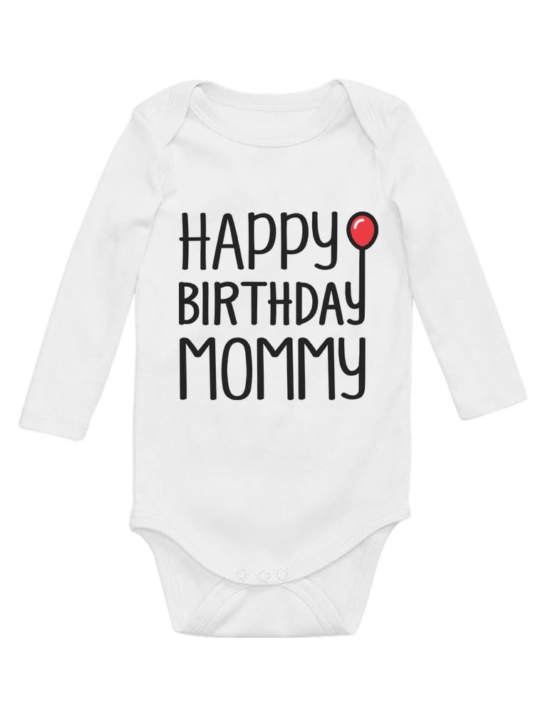 Happy Birthday Mommy Bodysuit - Cute Baby Boy Girl Infant Long Sleeve Outfit for Birthday Party & Family Celebration Gifts