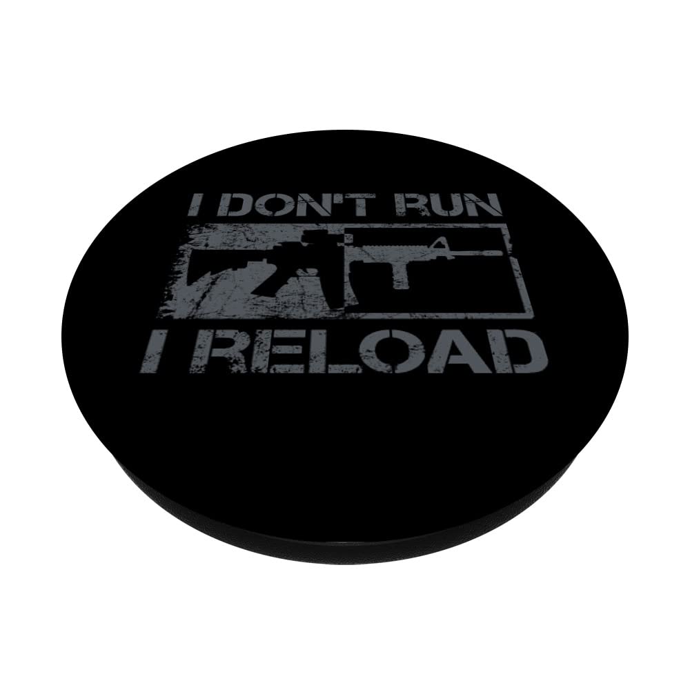 Funny Gun Joke PopSocket - Swappable PopGrip for AR15 Enthusiasts | I Don't Run I Reload Design | Perfect for Shooting Range, Gun Shows & 2A Supporters
