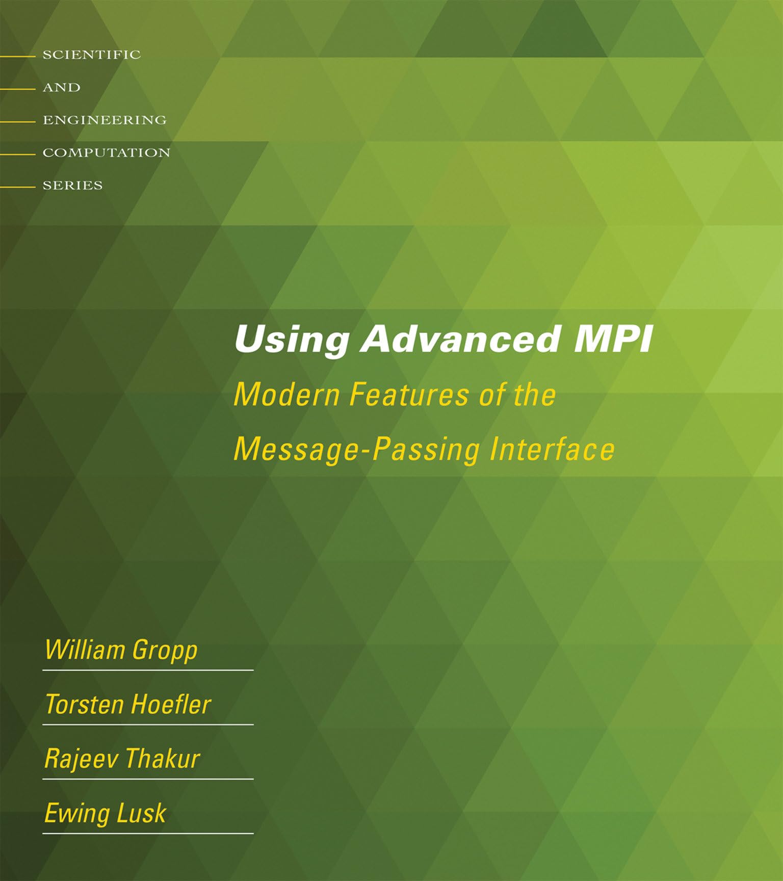 Advanced MPI: Modern Features of the Message-Passing Interface for Scientific and Engineering Computation | High-Performance Computing Solutions for Parallel Programming