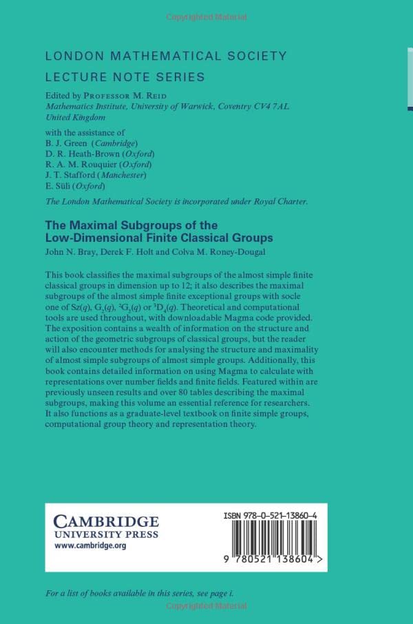 The Maximal Subgroups of Low-Dimensional Finite Classical Groups - London Mathematical Society Lecture Note Series 407 | Advanced Mathematics Research & Academic Study Reference