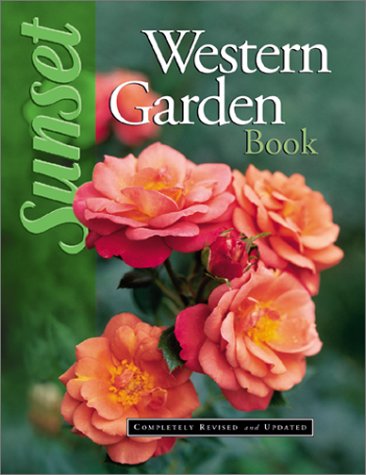 Western Garden Book - Ultimate Guide to Gardening in the Western US | Best Plants, Landscaping Tips & Care Advice for Home Gardeners