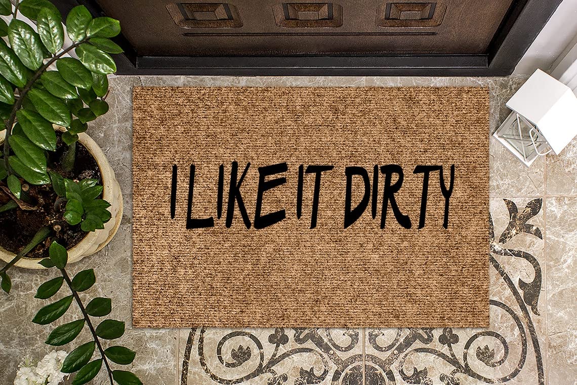Funny 'I Like It Dirty' Doormat - Premium Thick Coir Welcome Mat, Durable Humorous Entryway Rug for Front Door - Perfect for Home, Office & Gifts (STK-1149)