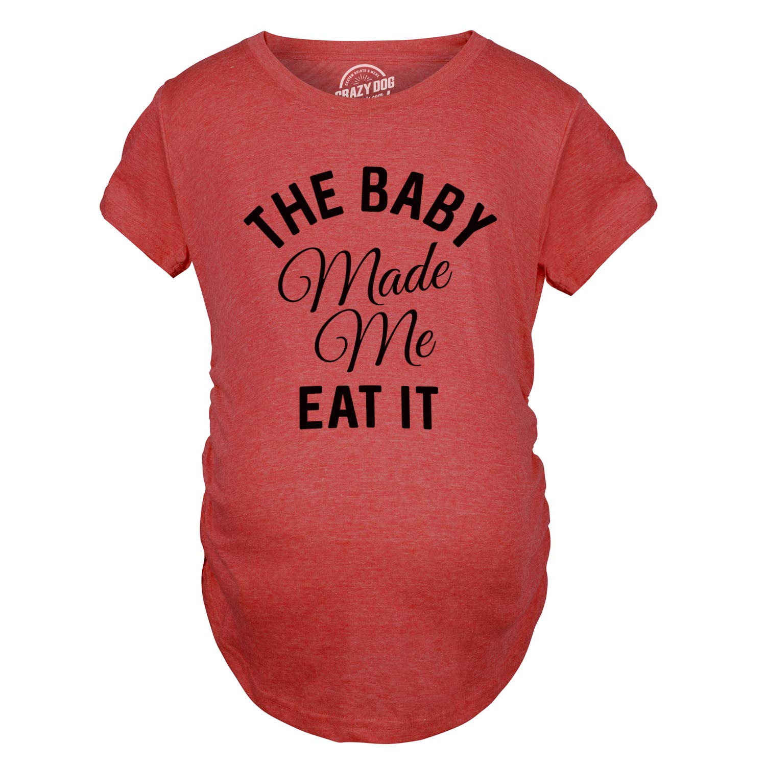 Funny Pregnancy Announcement T-Shirt - 'The Baby Made Me Eat It' Maternity Graphic Tee for Expecting Moms | Gender Reveal, Baby Shower & Maternity Photoshoot
