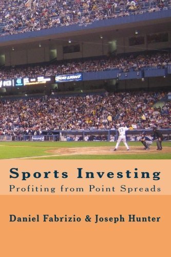 Sports Investing: How to Profit from Point Spreads & Find Value in the Sports Marketplace by Daniel Fabrizio | Sports Betting Strategies for Beginners & Experts | Perfect for Fantasy Sports & Game Day Analysis