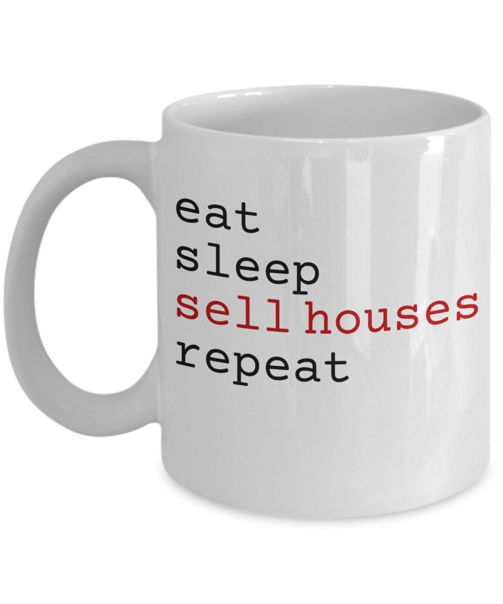 Eat Sleep Sell Houses Repeat