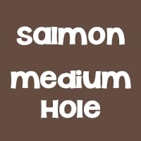 Salmon (Medium Hole)