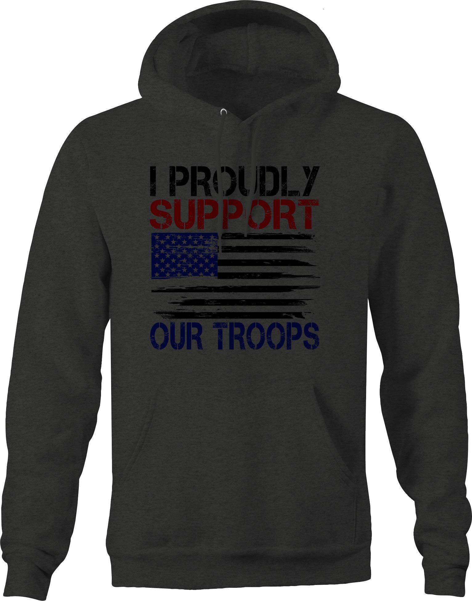 Proudly Support Our Troops America Shirt Hoodie for Men - Dark Grey | Patriotic Military Apparel for Veterans Day, Memorial Day & Everyday Wear