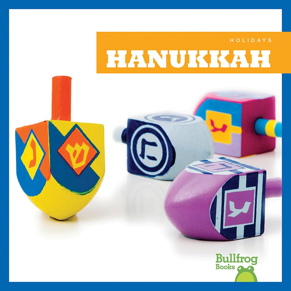 Hanukkah Holiday Book for Kids - Bullfrog Books: Learn About Hanukkah Traditions & Celebrations | Perfect for Classroom Learning & Jewish Holiday Gifts