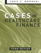 Cases in Healthcare Finance 3rd Edition - Textbook for Medical Administration & Hospital Financial Management | Perfect for Healthcare MBA Students & Hospital Administrators