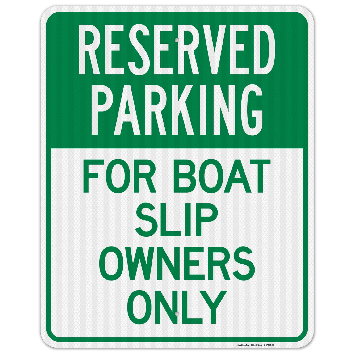 Reserved Parking for Boat Slip Owners Only Sign - 24x30 Inches - 3M EGP Reflective .080 Aluminum - Fade Resistant - Made in USA - Perfect for Marina Parking Spaces, Private Dock Areas & Waterfront Property Security