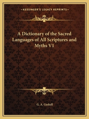 Sacred Languages Dictionary: Ancient Scriptures & Myths Volume 1 - Perfect for Religious Studies, Mythology Research & Spiritual Exploration
