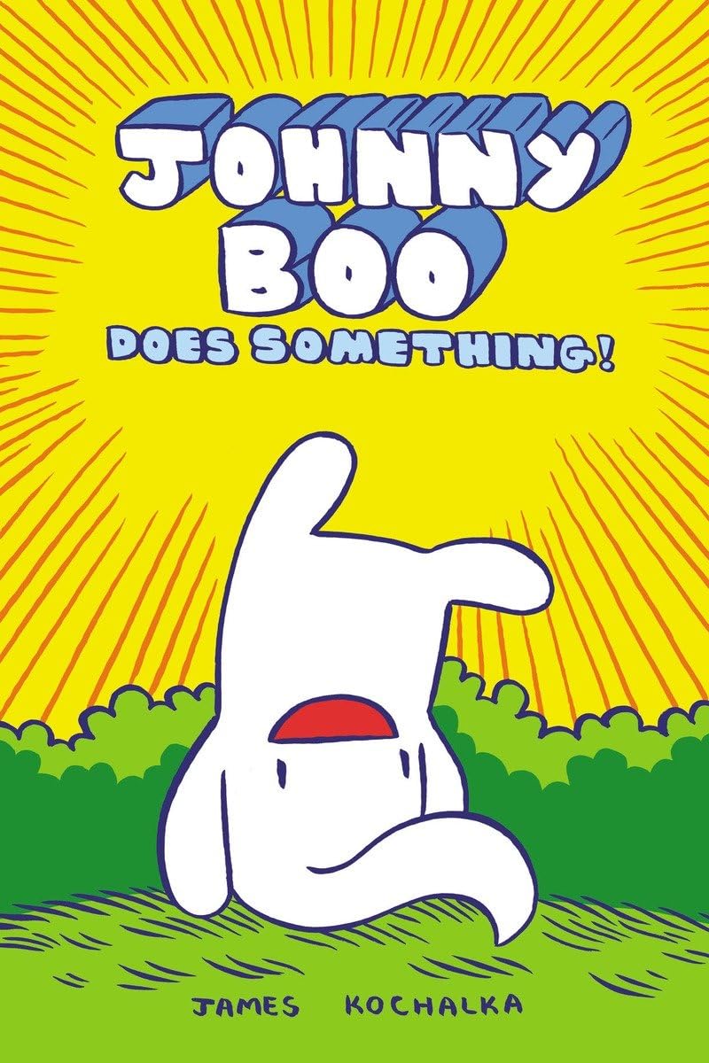 Johnny Boo Does Something! (Johnny Boo Book 5) - Fun Children's Storybook for Bedtime Reading & Early Learning