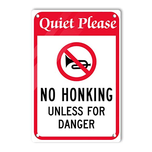 Quiet Please - No Honking Unless for Danger