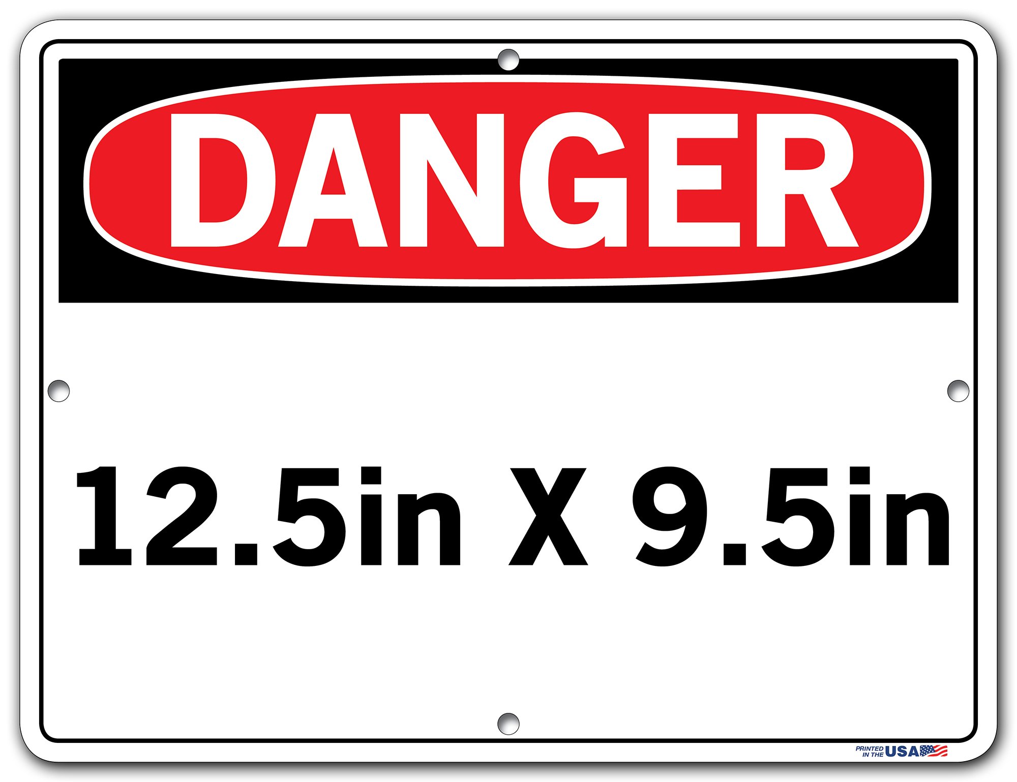 DANGER Sign - Aluminum Safety Sign 12.5