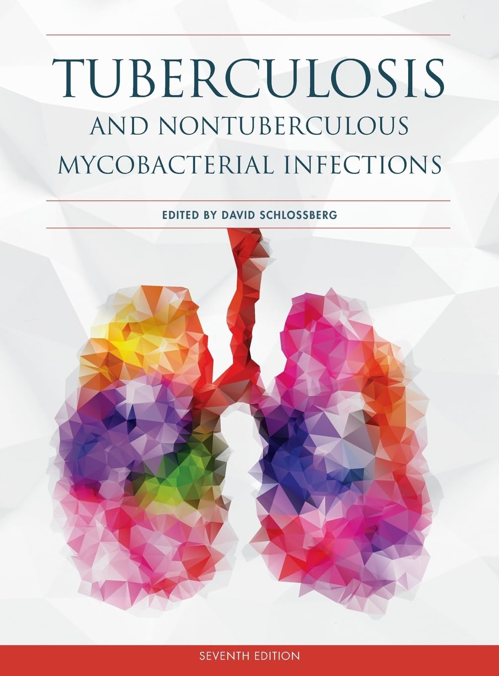 Tuberculosis and Nontuberculous Mycobacterial Infections - Comprehensive Guide (ASM Books) | Essential Resource for Medical Professionals & Students