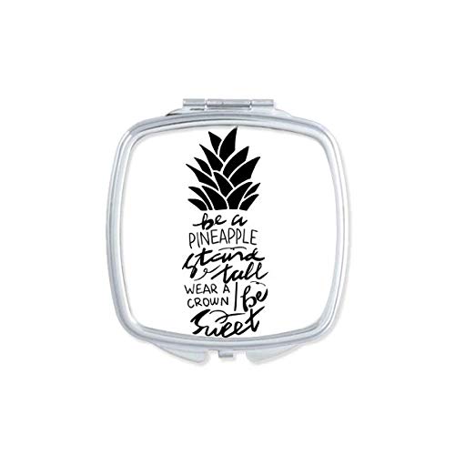 DIYthinker Be a Pineapple Stand Tall Sweet Quote Mirror - Portable Compact Pocket Makeup Mirror with Double Sided Glass for Travel, Home & Office