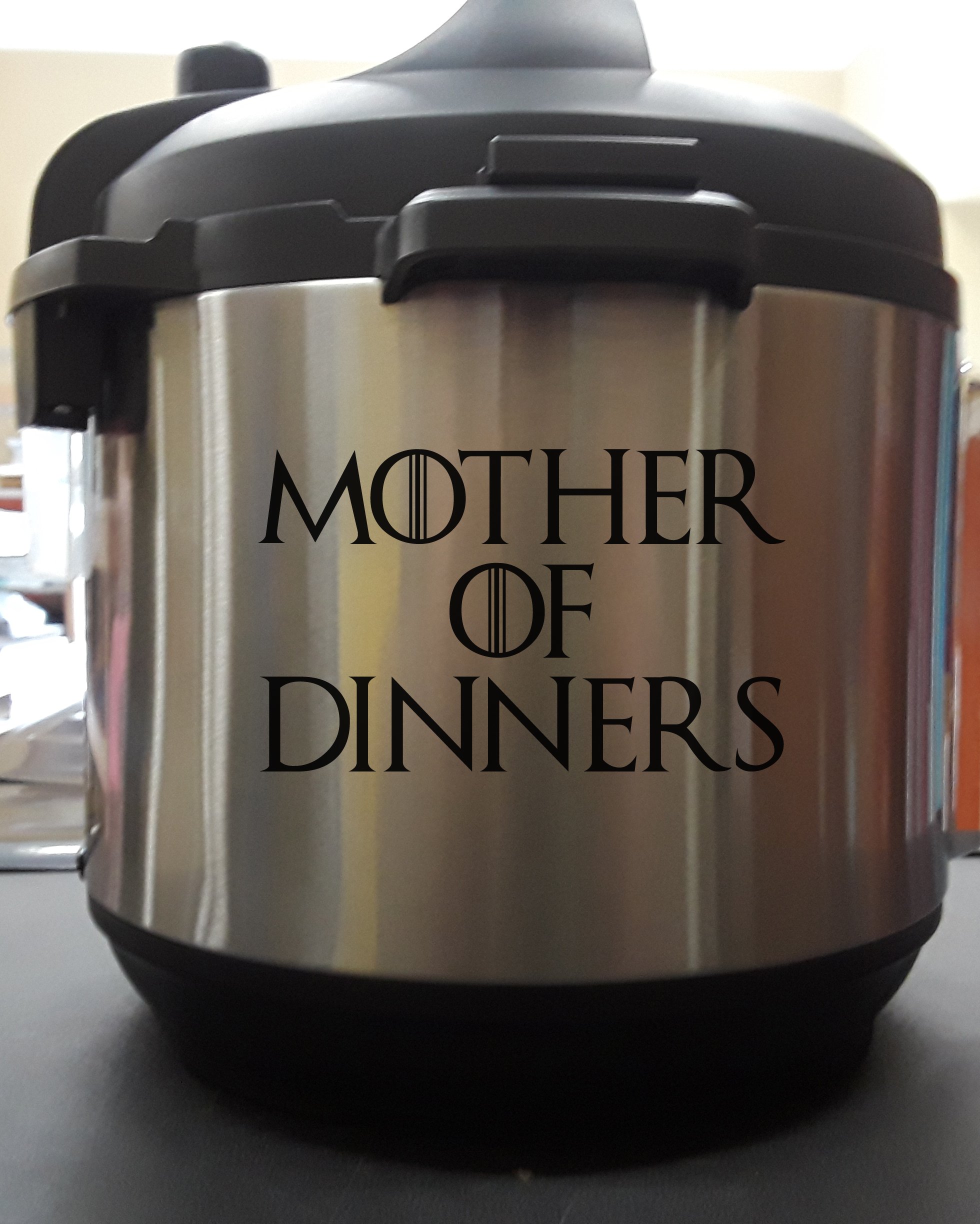 6 Inch Black Vinyl Decal Sticker for Pressure Cooker - Heat Resistant Kitchen Decoration - Perfect for Instant Pot, Crock-Pot & Slow Cookers (Mother of Dinners Design)